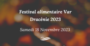 Festival alimentaire Var Dracénie 2023