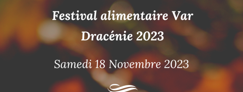 Festival alimentaire Var Dracénie 2023